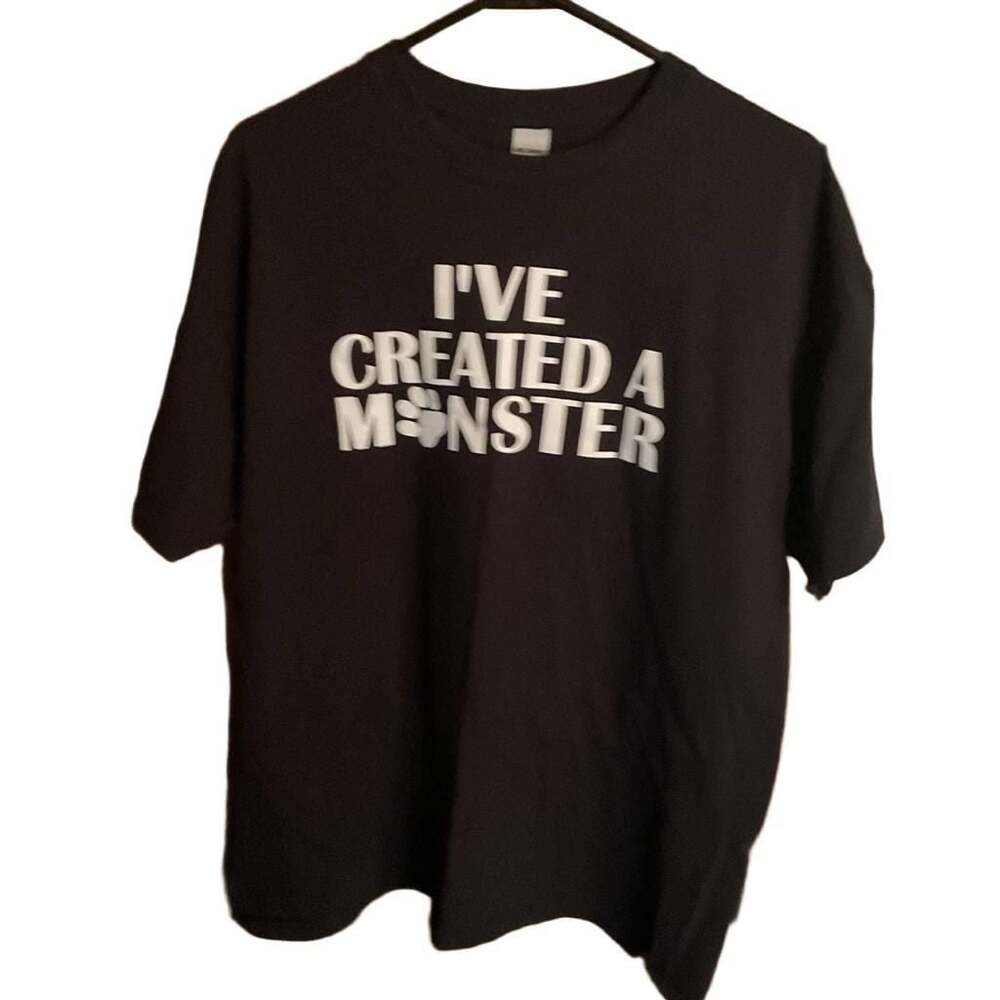 I've Created A Monster Black T-Shirt